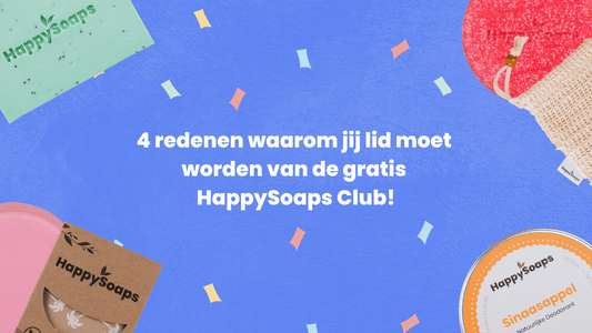 4 redenen waarom jij lid moet worden van de gratis HappySoaps Club! - HappySoaps NL