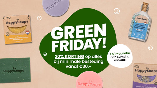 GREEN FRIDAY | 20% korting voor jou én €1,- donatie aan Sumting van ons! - HappySoaps NL
